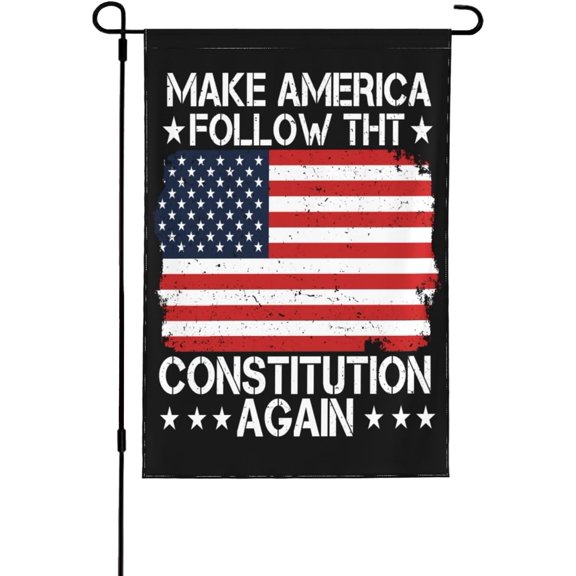 Make America Follow The Constitution Again flag Garden Flags 12 * 18 In Double Side Banner No Flagpole