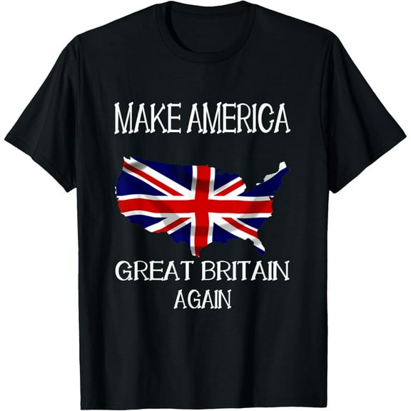 Make America Great Britain Again Funny UK US T-Shirt T-Shirt100% cotton