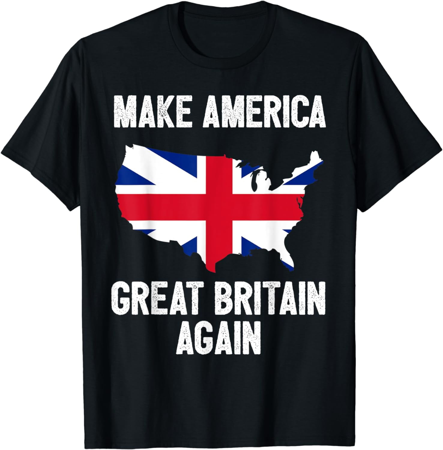 Make America Great Britain Again Shirt Funny Political Gift Make America Great Britain Again Shirt Funny Political Gift