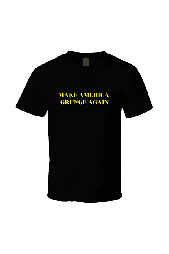 Make America Grunge Again T Shirt