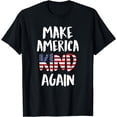 thumbnail image 1 of Make America Kind Again T-Shirt T-Shirt, 1 of 3