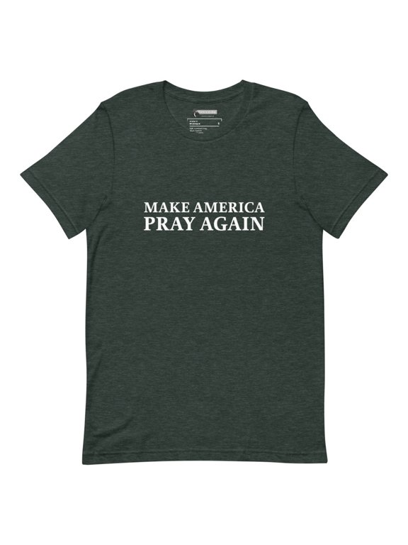 Make America Pray Again - Heathered Unisex T-Shirt (Heather Forest, XL)