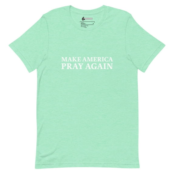 Make America Pray Again - Heathered Unisex T-Shirt (Heather Mint, 2XL)