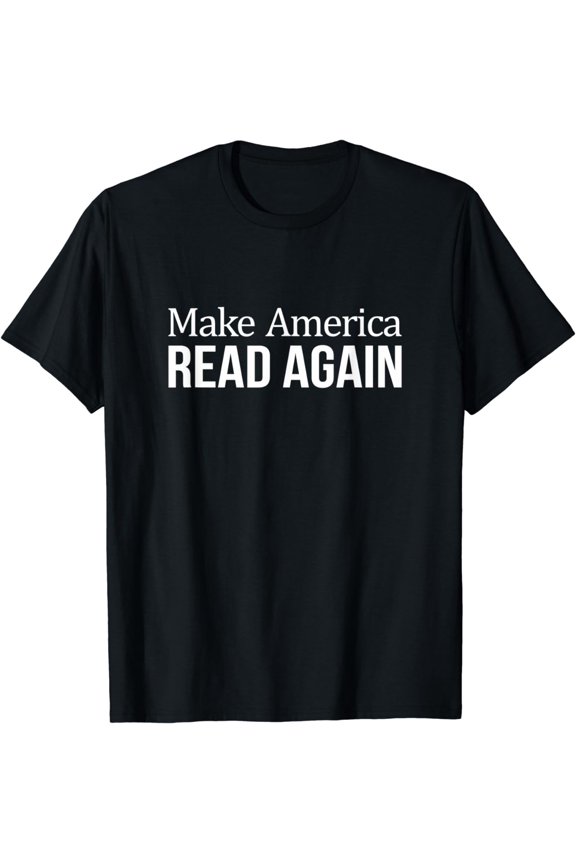 Make America Read Again - T-Shirt