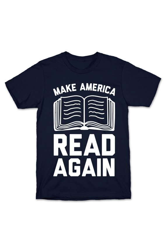 Make America Read Again Tee Shirt Sweatshirt Hoodie