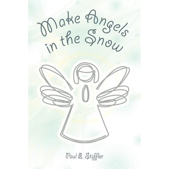 Make Angels in the Snow (Paperback)