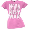 thumbnail image 1 of Make Believe Not War Pink Juniors T-Shirt, 1 of 1