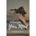 thumbnail image 1 of How to Make It Your Best Year Yet: Pract Untangle Your Mind: A Woman's Guide to Conquering Negativity in 2024, Book 1, (Paperback), 1 of 1
