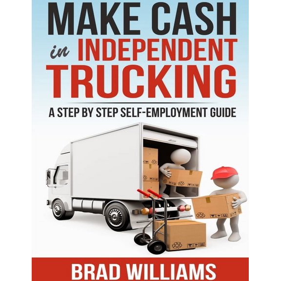 Make Cash in Independent Trucking, (Paperback)