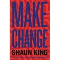 thumbnail image 1 of Make Change: How to Fight Injustice, Dismantle Systemic Oppression, and Own Our Future, 1 of 1