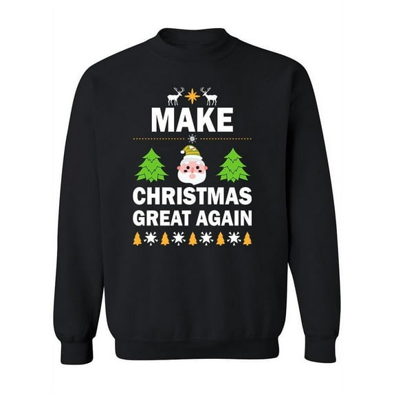 Make Christmas Great Again Quote Sweatshirt Women -Image by Shutterstock, Female 4X-Large