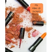 My Make Up Designs Book of face chart templates for make up artist designers creations. Perfect for teens, students & professionals. Orange design Paperback