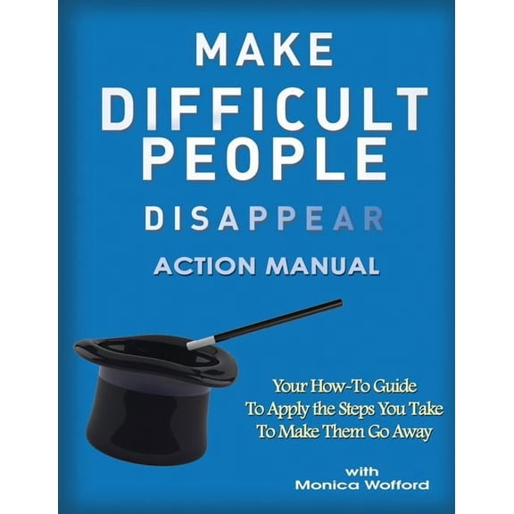 Make Difficult People Disappear Action Manual Workbook (Paperback)