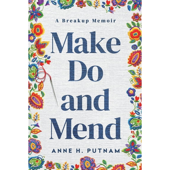 Make Do and Mend: A Breakup Memoir, (Paperback)