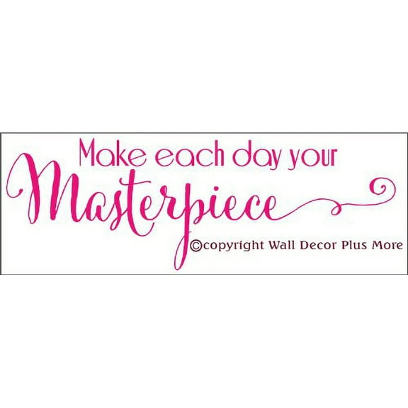 Make Each Day Your Masterpiece Inspirational Wall Decals Vinyl Letters 33x11-Inch Hot Pink
