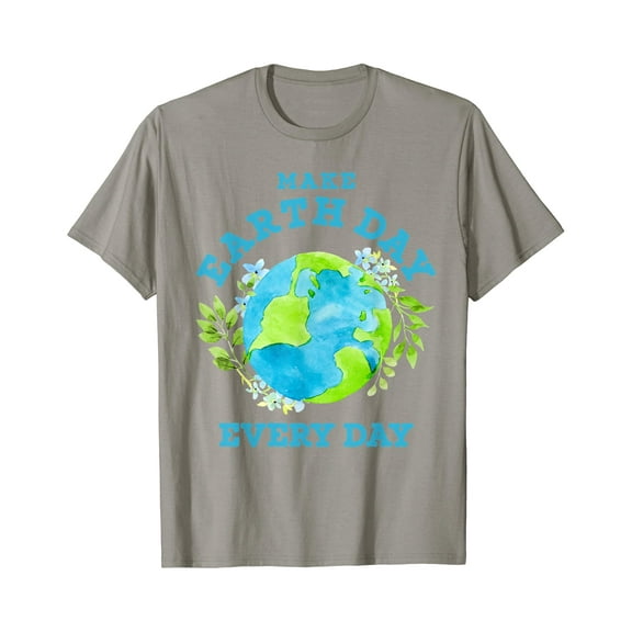 Make Earth Day Every Day T Shirt For Green Earth Lover Gift for you - Men & Women Unisex T-shirt