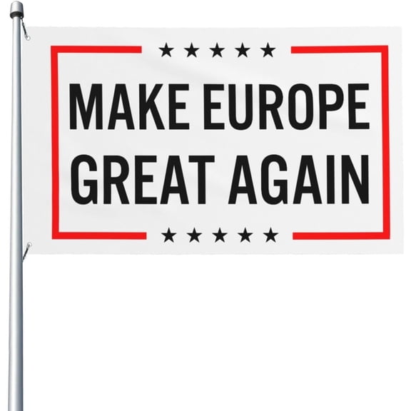Make Europe Great Again Flag - Vivid Color And Fade Proof Double Stitched Polyester With Brass Grommets 3 X 5 Ft Flags