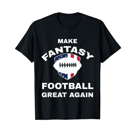 Make Fantasy Football Great Again T Shirt