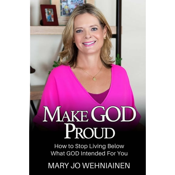 Make GOD Proud!: How to Stop Living Below What GOD Intended For You (Paperback)