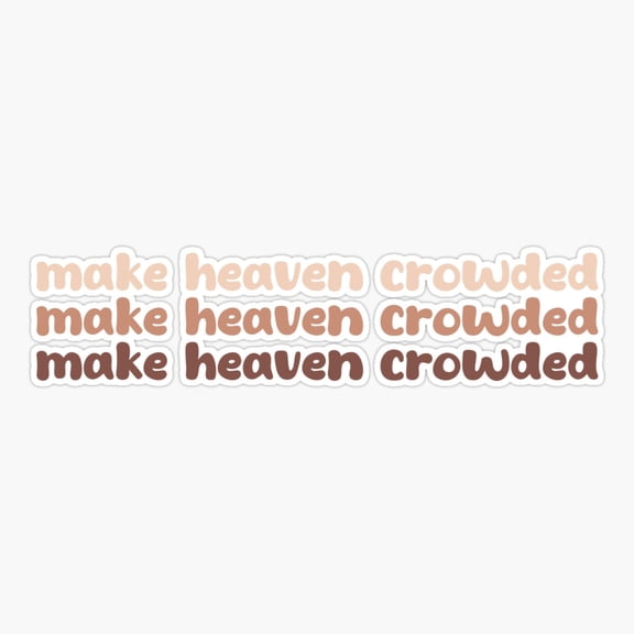 Make Heaven Crowded Bubble Handwritten Letters Sticker