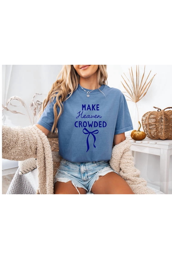 Make Heaven Crowded Christian Coquette Bow T-Shirt