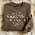 thumbnail image 1 of Make Heaven Crowded Embroidered Sweatshirt: Christian Bible Verse Crewneck, 1 of 4