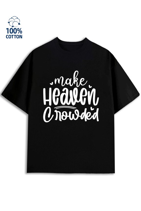 Make Heaven T-Shirt for men 180G 100% Cotton black Unique Design Unisex Shirt Cotton tshirts Original Unisex Shirt Short Sleeve tshirts Fashion Unisex Shirt Short Sleeve tshirts