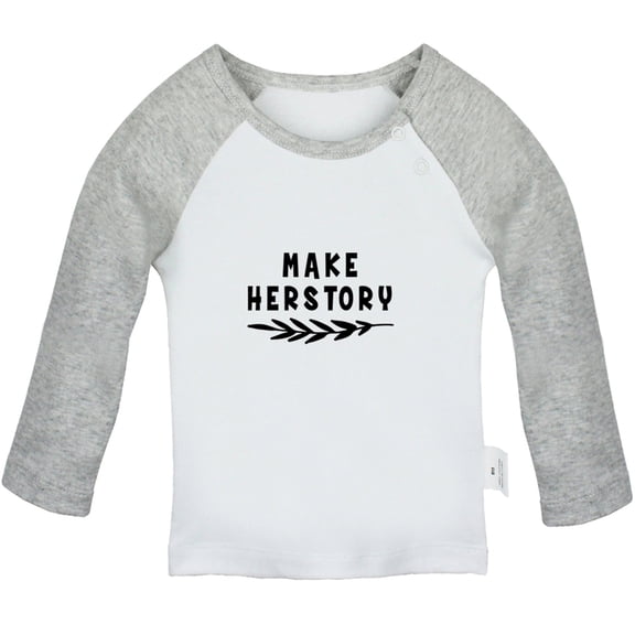 Make Herstory Funny T shirt For Baby, Newborn Babies T-shirts, Infant Tops, 0-24M Kids Graphic Tees Clothing (Long Gray Raglan T-shirt, 6-12 Months)