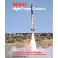 thumbnail image 1 of Make: High-Power Rockets: Construction and Certification for Thousands of Feet and Beyond (Paperback), 1 of 1