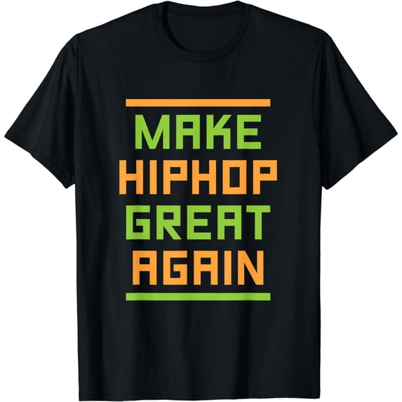 Make Hip Hop Great Again Rap Rapper R&B Graffiti Urban Gift T-Shirt