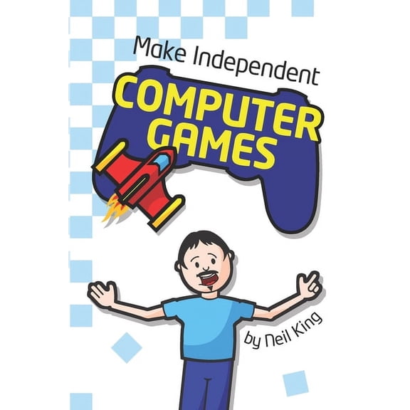 Make Independent Computer Games, (Paperback)