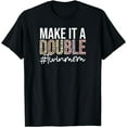 thumbnail image 1 of Make It A Double Twin Mom Of Twins Twin Mother T-Shirt, 1 of 4