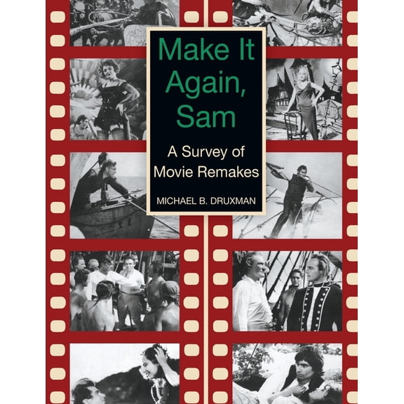 Make It Again, Sam - A Survey of Movie Remakes, (Paperback)