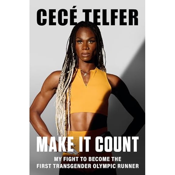 Pre-Owned Make It Count: My Fight to Become the First Transgender Olympic Runner (Hardcover) 1538756242 9781538756249