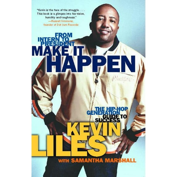 Make It Happen: The Hip-Hop Generation Guide to Success, (Paperback)