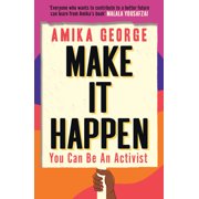 Make It Happen You Can Be an Activist, Paperback