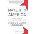 thumbnail image 1 of Pre-Owned Make It in America, Updated Edition: The Case for Re-Inventing the Economy (Paperback) 1118199626 9781118199626, 1 of 1