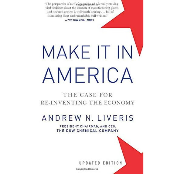 Pre-Owned Make It in America, Updated Edition: The Case for Re-Inventing the Economy (Paperback) 1118199626 9781118199626