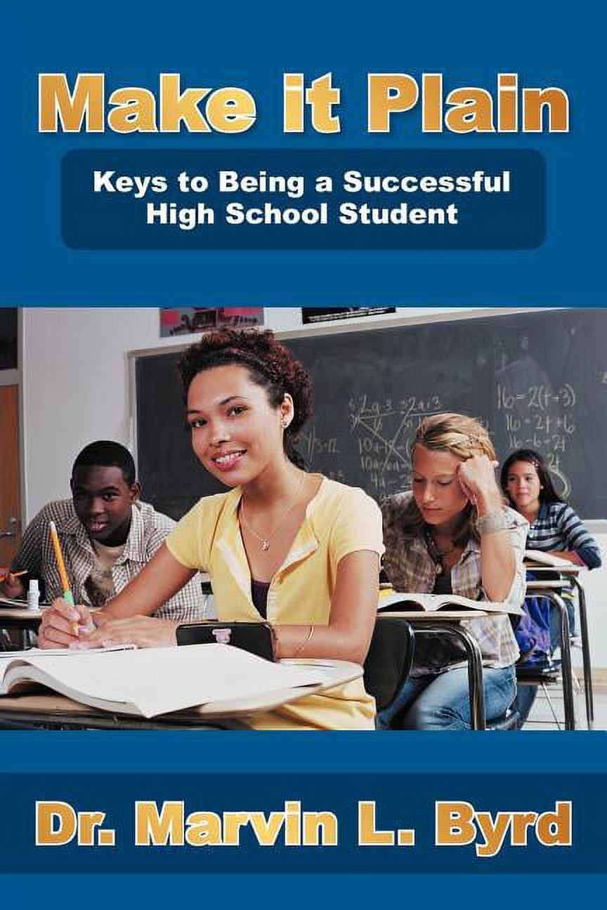 Key Simple Student Make It Plain : Keys to Being a Successful High School Student ...