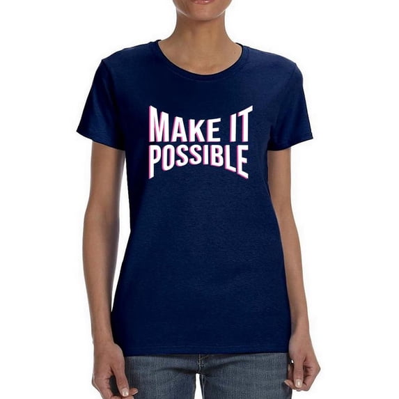 Make It Possible Pink Slogan T-Shirt Women -Image by Shutterstock, Female Large