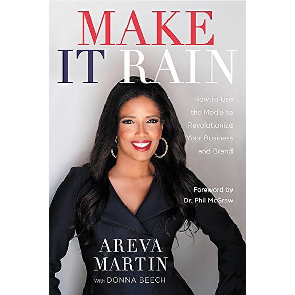 Pre-Owned Make It Rain!: How to Use the Media to Revolutionize Your Business & Brand (Hardcover) 1478989874 9781478989875