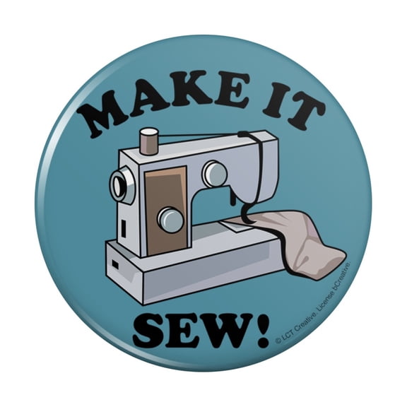 Make It Sew So Sewing Funny Humor Pinback Button Pin