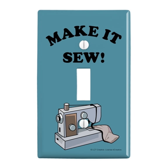 Make It Sew So Sewing Funny Humor Plastic Wall Decor Toggle Light Switch Plate Cover