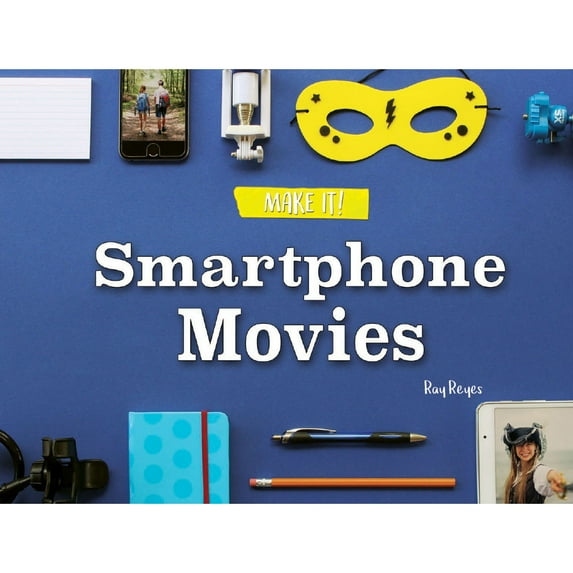 Make It!: Smartphone Movies (Paperback)