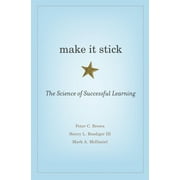 PETER C. BROWN Make It Stick: The Science of Successful Learning (Hardcover)