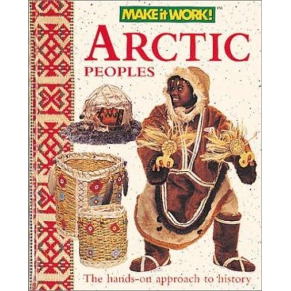 Pre-Owned Make It Work! History (Paperback Twocan): Arctic Peoples (Paperback)