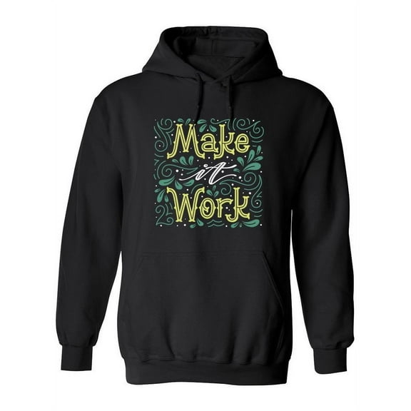 Make It Work Hoodie Women -Image by Shutterstock, Female Medium
