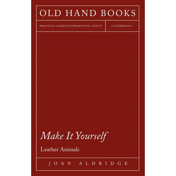 Make It Yourself - Leather Animals, (Paperback)