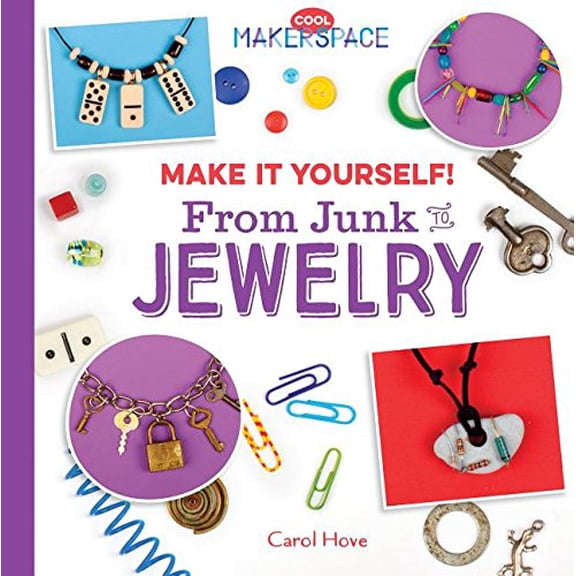 Pre-Owned Make It Yourself! from Junk to Jewelry (Library Binding) 9781532110702