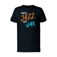 thumbnail image 1 of Make Jazz Not War Quote Art Tee Men's -Image by Shutterstock, 1 of 2